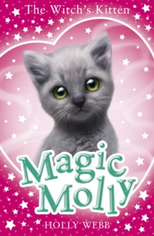 Magic Molly: The Witch's Kitten, Paperback / softback Book Magic Molly: The Witch's Kitten, Paperback / softback Book