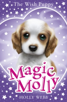 Magic Molly: The Wish Puppy, Paperback / softback Book Magic Molly: The Wish Puppy, Paperback / softback Book