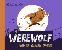 A Werewolf Named Oliver James, Hardback Book A Werewolf Named Oliver James, Hardback Book