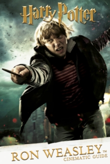 Cinematic Guide: Ron Weasley, Hardback Book Cinematic Guide: Ron Weasley, Hardback Book
