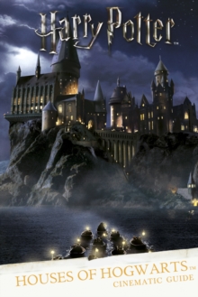 Harry Potter: Houses of Hogwarts: A Cinematic Guide, Hardback Book Harry Potter: Houses of Hogwarts: A Cinematic Guide, Hardback Book