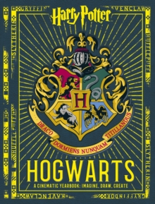 Harry Potter: Hogwarts: A Cinematic Yearbook, Hardback Book Harry Potter: Hogwarts: A Cinematic Yearbook, Hardback Book