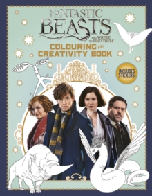 Fantastic Beasts and Where to Find Them: Colouring and Creativity Book (with Stickers), Paperback Book Fantastic Beasts and Where to Find Them: Colouring and Creativity Book (with Stickers), Paperback Book