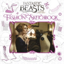 Fantastic Beasts and Where to Find Them: Colouring and Creativity Book: Fashion Sketchbook, Paperback Book Fantastic Beasts and Where to Find Them: Colouring and Creativity Book: Fashion Sketchbook, Paperback Book
