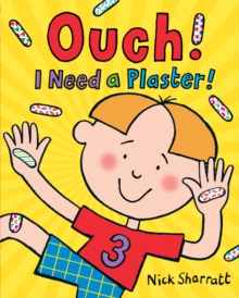 Ouch! I Need a Plaster!, Board book Book Ouch! I Need a Plaster!, Board book Book