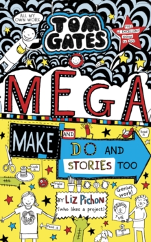 Tom Gates: Mega Make and Do (and Stories Too!), Hardback Book Tom Gates: Mega Make and Do (and Stories Too!), Hardback Book