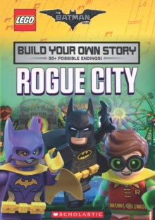 The LEGO Batman Movie: Build Your Own Story: Rogue City, Paperback / softback Book The LEGO Batman Movie: Build Your Own Story: Rogue City, Paperback / softback Book