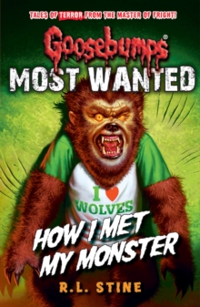 Goosebumps: Most Wanted: How I Met My Monster, Paperback Book Goosebumps: Most Wanted: How I Met My Monster, Paperback Book