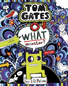 Tom Gates 15: What Monster?, Hardback Book Tom Gates 15: What Monster?, Hardback Book