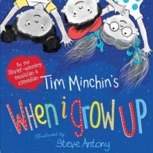When I Grow Up, Hardback Book When I Grow Up, Hardback Book