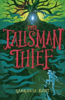 Alfie Bloom and the Talisman Thief, Paperback / softback Book Alfie Bloom and the Talisman Thief, Paperback / softback Book