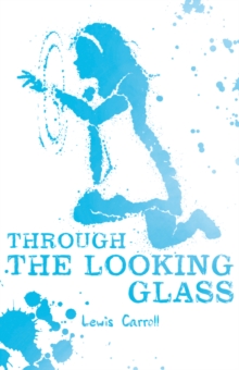 Alice Through the Looking Glass, Paperback Book Alice Through the Looking Glass, Paperback Book
