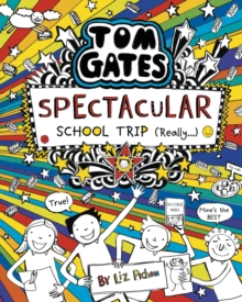 Tom Gates: Spectacular School Trip (Really.), Hardback Book Tom Gates: Spectacular School Trip (Really.), Hardback Book