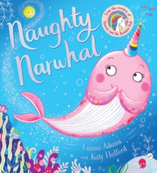 Naughty Narwhal (PB), Paperback / softback Book Naughty Narwhal (PB), Paperback / softback Book
