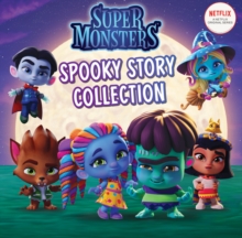 Spooky Story Collection (Super Monsters - Netflix), Paperback / softback Book Spooky Story Collection (Super Monsters - Netflix), Paperback / softback Book