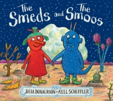 The Smeds and the Smoos, Paperback / softback Book The Smeds and the Smoos, Paperback / softback Book
