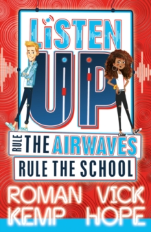 Listen Up: Rule the airwaves, rule the school, Paperback / softback Book Listen Up: Rule the airwaves, rule the school, Paperback / softback Book