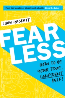 Fearless! How to be your true, confident self, Paperback / softback Book Fearless! How to be your true, confident self, Paperback / softback Book