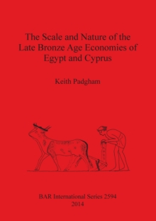 The Scale and Nature of the Late Bronze Age Economies of Egypt and Cyprus