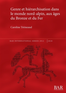 Genre et hierarchisation dans le monde nord-alpin, aux ages du Bronze et du Fer