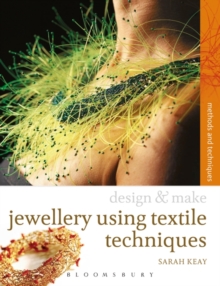 Jewellery Using Textiles Techniques : Methods and Techniques, Paperback Book Jewellery Using Textiles Techniques : Methods and Techniques, Paperback Book