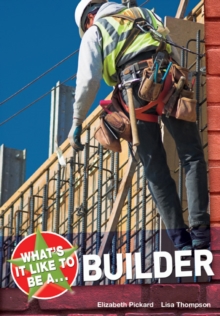 What's it Like to be a Builder?, Paperback Book What's it Like to be a Builder?, Paperback Book