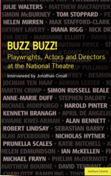 Buzz Buzz! Playwrights, Actors And Directors At The National Theatre