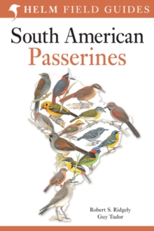 Field Guide to the Birds of South America: Passerines, Paperback Book Field Guide to the Birds of South America: Passerines, Paperback Book