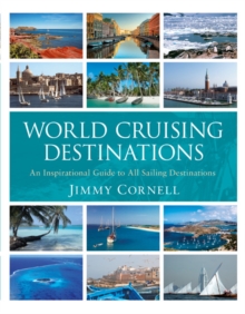 World Cruising Destinations : An Inspirational Guide to All Sailing Destinations, Paperback Book World Cruising Destinations : An Inspirational Guide to All Sailing Destinations, Paperback Book