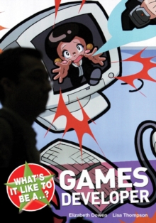What's it Like to be a...? Game Developer, Paperback Book What's it Like to be a...? Game Developer, Paperback Book