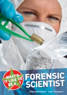 What's it Like to be a Forensic Scientist?, Paperback Book What's it Like to be a Forensic Scientist?, Paperback Book