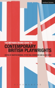 The Methuen Drama Guide to Contemporary British Playwrights : Landmark Playwrights from 1980 to the Present