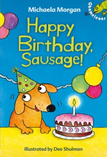 Happy Birthday, Sausage!, Hardback Book Happy Birthday, Sausage!, Hardback Book