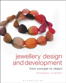 Jewellery Design and Development : From Concept to Object, Paperback Book Jewellery Design and Development : From Concept to Object, Paperback Book