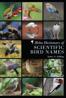 Helm Dictionary of Scientific Bird Names, Hardback Book Helm Dictionary of Scientific Bird Names, Hardback Book