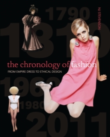 The Chronology of Fashion : From Empire Dress to Ethical Design, Paperback Book The Chronology of Fashion : From Empire Dress to Ethical Design, Paperback Book