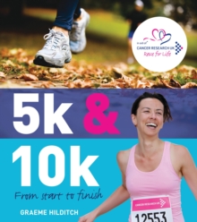 5k and 10k : From Start to Finish, Paperback Book 5k and 10k : From Start to Finish, Paperback Book
