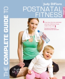 The Complete Guide to Postnatal Fitness