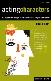 Acting Characters : 20 simple steps from rehearsal to performance