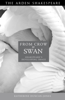 Shakespeare: Upstart Crow to Sweet Swan : 1592-1623