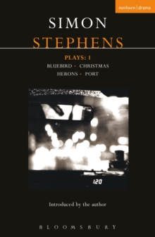 Stephens Plays: 1 : Bluebird; Christmas; Herons; Port