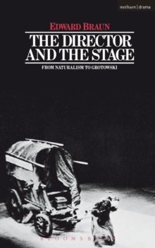 The Director & The Stage : From Naturalism to Grotowski