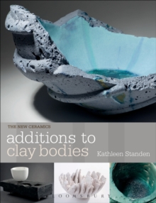 Additions to Clay Bodies, Paperback Book Additions to Clay Bodies, Paperback Book
