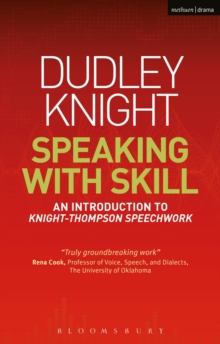 Speaking With Skill : An Introduction to Knight-Thompson Speech Work