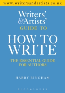 Writers' & Artists' Guide to How to Write, Paperback Book Writers' & Artists' Guide to How to Write, Paperback Book