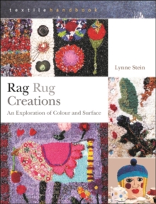 Rag Rug Creations : An Exploration of Colour and Surface, Paperback Book Rag Rug Creations : An Exploration of Colour and Surface, Paperback Book