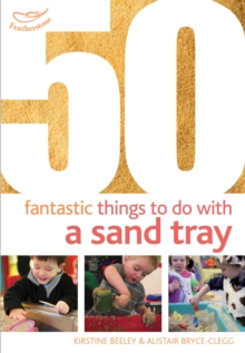 50 Fantastic things to do with a sand tray, Paperback / softback Book 50 Fantastic things to do with a sand tray, Paperback / softback Book