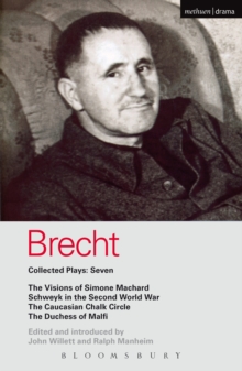 Brecht Collected Plays: 7 : Visions of Simone Machard; Schweyk in the Second World War; Caucasian Chalk Circle; Duchess of Malfi