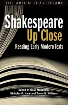 Shakespeare Up Close : Reading Early Modern Texts