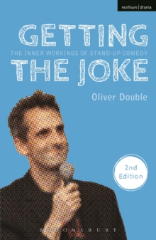 Getting the Joke : The Inner Workings of Stand-Up Comedy, Paperback / softback Book Getting the Joke : The Inner Workings of Stand-Up Comedy, Paperback / softback Book